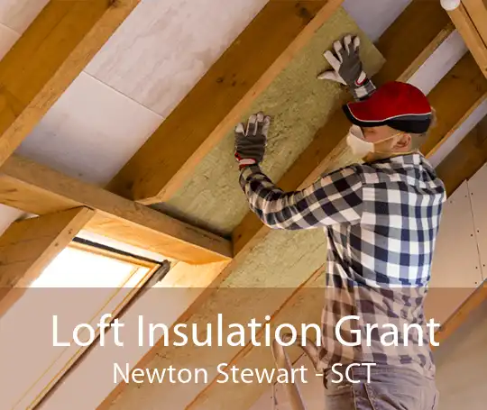 Loft Insulation Grant Newton Stewart - SCT