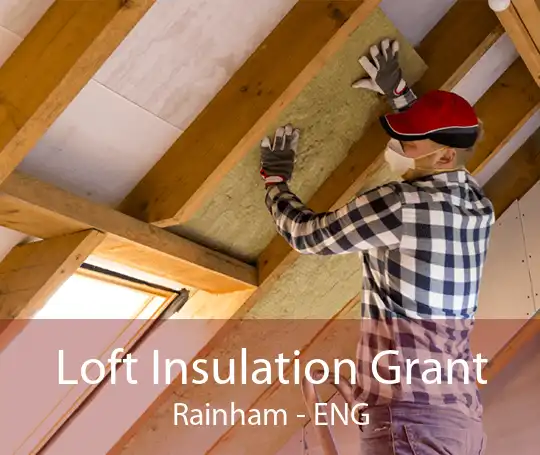 Loft Insulation Grant Rainham - ENG