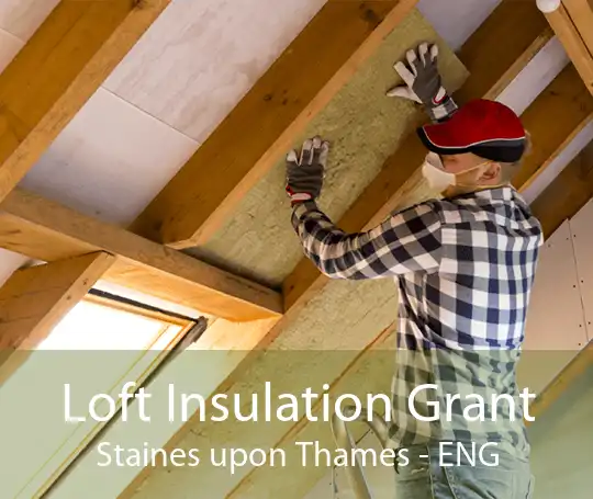 Loft Insulation Grant Staines upon Thames - ENG