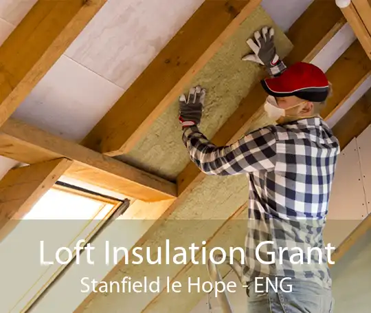 Loft Insulation Grant Stanfield le Hope - ENG